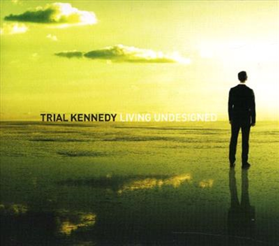 V210-2198956-202502241316-00 Living Undesigned - Trial Kennedy Cd Album - Image 1