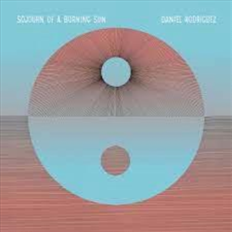 V210-2599990-202507021925-00 Sojourn Of A Burning Sun - Rodriguez, Daniel Cd Album - Image 1